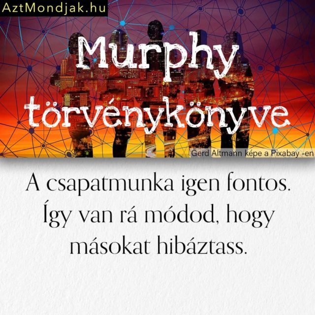 Murphy törvénye. Vicces képek, vicces idézetek.