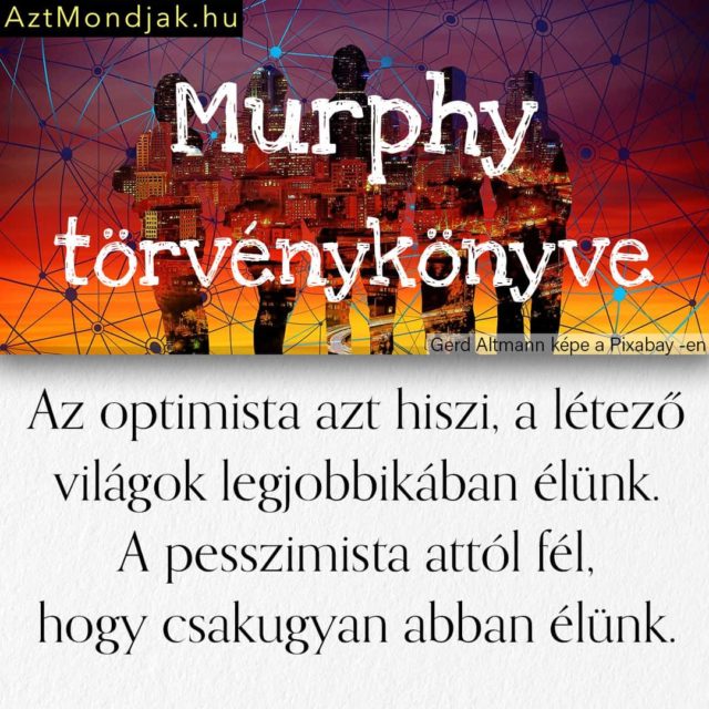 Murphy törvénye. Vicces képek, vicces idézetek.