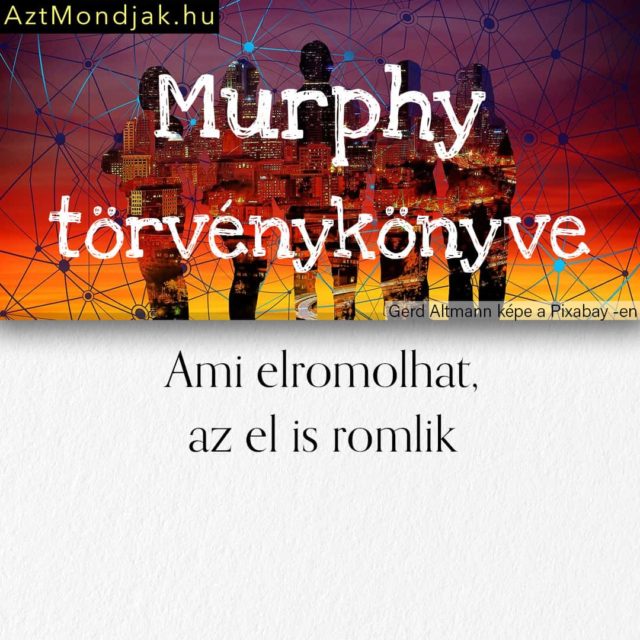 Murphy törvénye. Vicces képek, vicces idézetek.