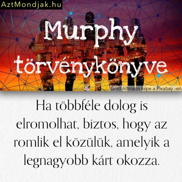 Murphy törvénye. Vicces képek, vicces idézetek.