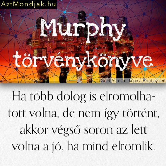 Murphy törvénye. Vicces képek, vicces idézetek.