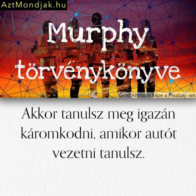 Murphy törvénye. Vicces képek, vicces idézetek.