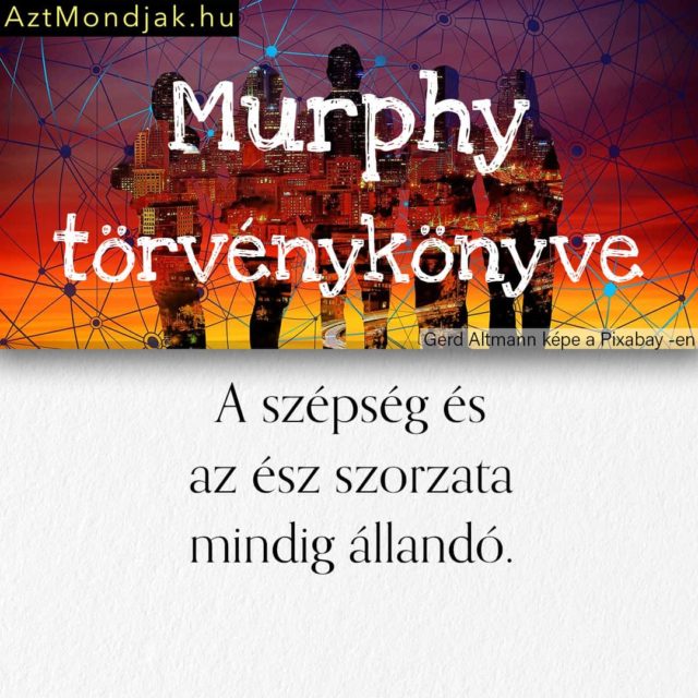Murphy törvénye. Vicces képek, vicces idézetek.